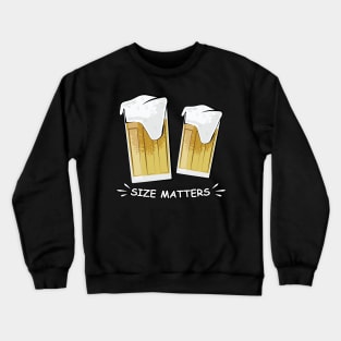 Size Matters - Beer - Funny Illustration Crewneck Sweatshirt